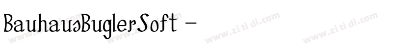 BauhausBuglerSoft 字体转换 BauhausBuglerSoft 字体转换